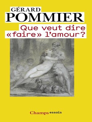 cover image of Que veut dire "faire" l'amour ?